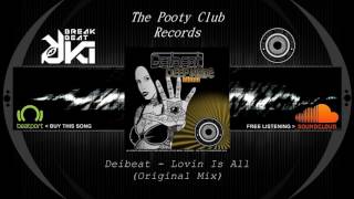 Deibeat - Lovin Is All (Original Mix) The Pooty Club Records