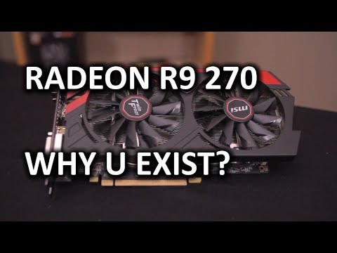 AMD Radeon R9 270 Unboxing & Review - UCXuqSBlHAE6Xw-yeJA0Tunw