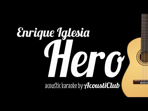 [Acoustic Karaoke] Hero - Enrique Iglesias - UCjlHzgOtxRzEl8ye3qEgitw