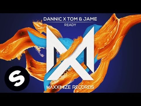 Dannic x Tom & Jame - Ready - UCpDJl2EmP7Oh90Vylx0dZtA