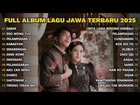 FULL ALBUM SABAR - SADEWOK FULL ALBUM TERBARU - PLAYLIST LAGU JAWA TERPOPULER 2025
