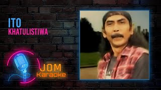 Ito - Khatulistiwa (Official Karaoke Video)