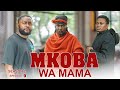 MKOBA WA MAMA Episode [ 9 ]  {S2 }  Tradition & Love story