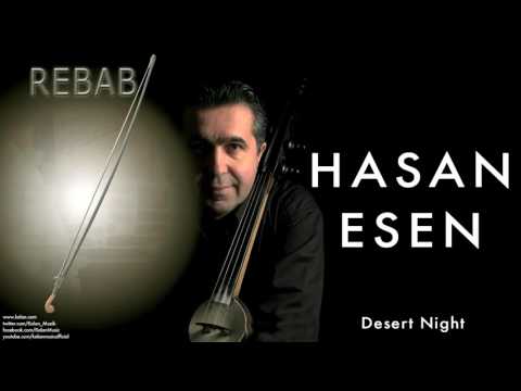 Hasan Esen - Desert Night (Rebab Resitali)
