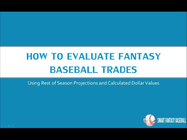 Fantasy Baseball Trade Evaluator: How to Get the Best Deal