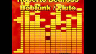 Roberto Bedross - Robfunk / Flute EP