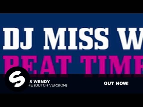 DJ Miss Wendy - Beat Time (Dutch Version) - UCpDJl2EmP7Oh90Vylx0dZtA