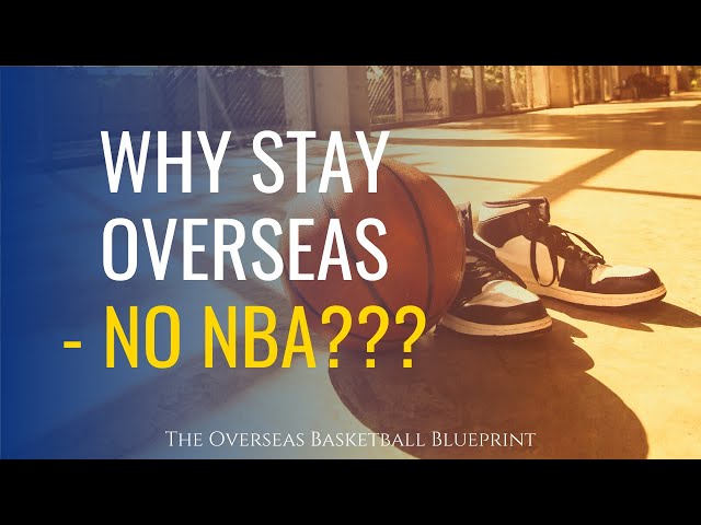 What Happens to Basketball Players Who Go Overseas?