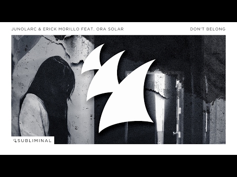 Junolarc & Erick Morillo feat. Ora Solar - Don't Belong - UCGZXYc32ri4D0gSLPf2pZXQ