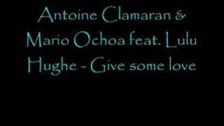 Antoine Clamaran - Give Some Love