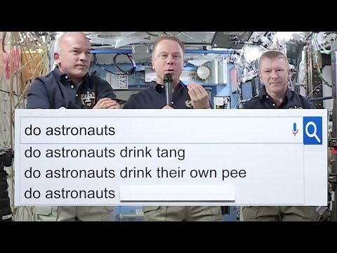 NASA Astronauts Answer The Web's Most Searched Questions | WIRED - UCftwRNsjfRo08xYE31tkiyw