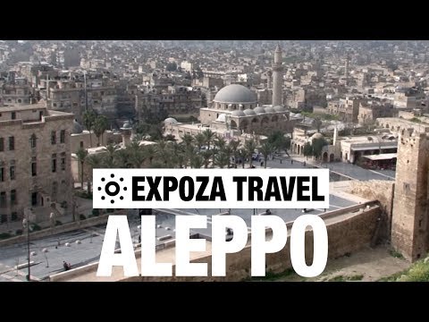 Aleppo (Syria) Vacation Travel Video Guide - UC3o_gaqvLoPSRVMc2GmkDrg