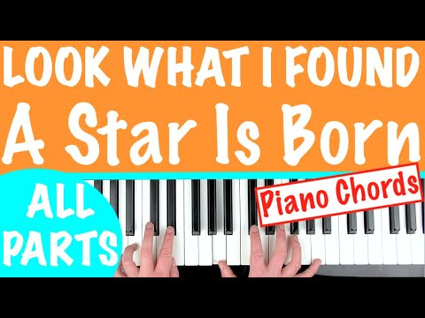 How to play "LOOK WHAT I FOUND" - A Star Is Born (Lady Gaga) | Piano Chords Tutorial