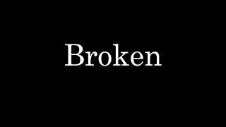 Broken - Lovelytheband