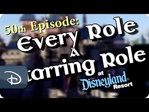 Every Role a Starring Role - Celebrating 50 Episodes! | Disneyland Resort - UC1xwwLwm6WSMbUn_Tp597hQ