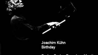 Joachim Kuhn - Birthday (solo)