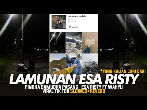 LAMUNAN ESA RISTY SLOWED REVERB VIRAL TIK TOK