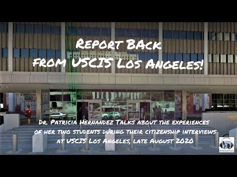 Report Back from USCIS Los Angeles!