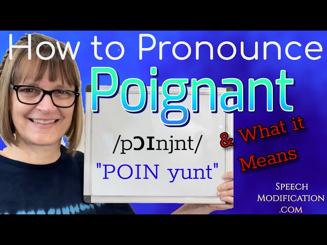 how-to-pronounce-poignant-stuffsure