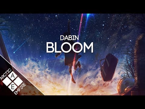 Dabin - Bloom (feat. Dia Frampton) | Chill - UCpEYMEafq3FsKCQXNliFY9A