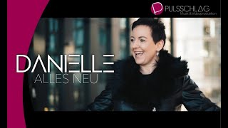 Danielle - Alles neu ( Das offizielle Musikvideo )