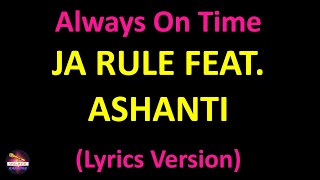 Ja Rule feat. Ashanti - Always On Time (Lyrics version)