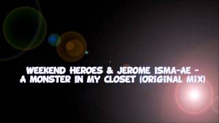 Weekend Heroes & Jerome Isma-AE - A Monster In My Closet (Original Mix)