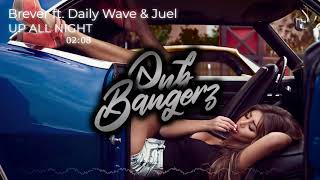 Brever - Up All Night ft. Daily Wave & Juel (FlipTunesMusic) PARTY PT. 2