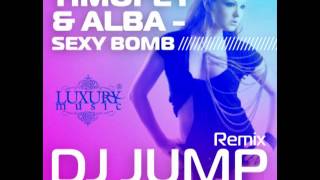 Timofey & Alba - Sexy Bomb (Dj Jump Remix Radio Edit)