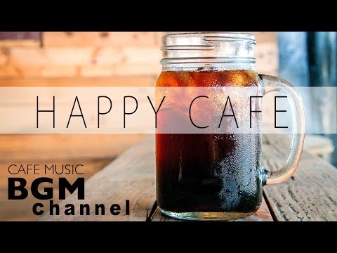 Happy Cafe Music - Latin, Jazz Instrumental Music For Work, Study, Relax