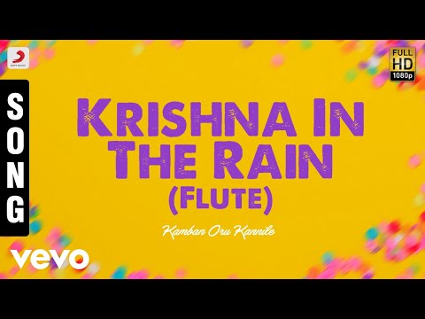 Kamban Oru Kannile - Krishna In The Rain (Flute) Tamil Song | Devan Ekambaram - UCTNtRdBAiZtHP9w7JinzfUg