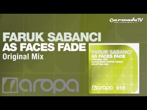 Faruk Sabanci - As Faces Fade (Original Mix) - UCGZXYc32ri4D0gSLPf2pZXQ