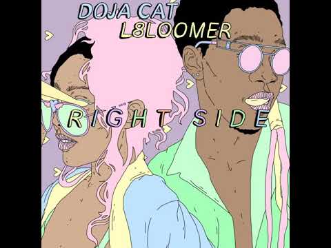 L8loomer - Right Side ft Doja Cat