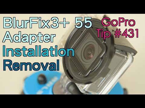 BlurFix3+ 55 Adapter Installation / Removal - GoPro Tip #431 - UCTs-d2DgyuJVRICivxe2Ktg