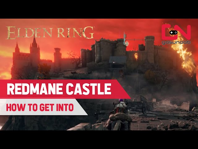 Elden Ring: How To Enter Redmane Castle
