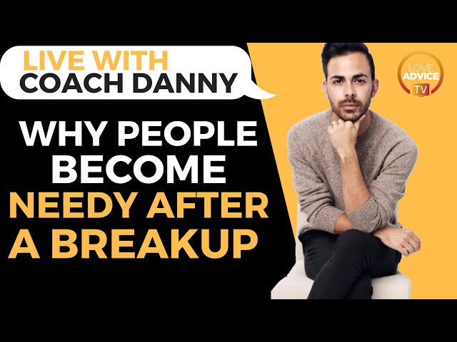 Why People Become So Desperate and Needy After a Breakup