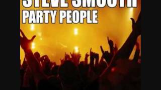 Steve Smooth - Party People (Original Mix)