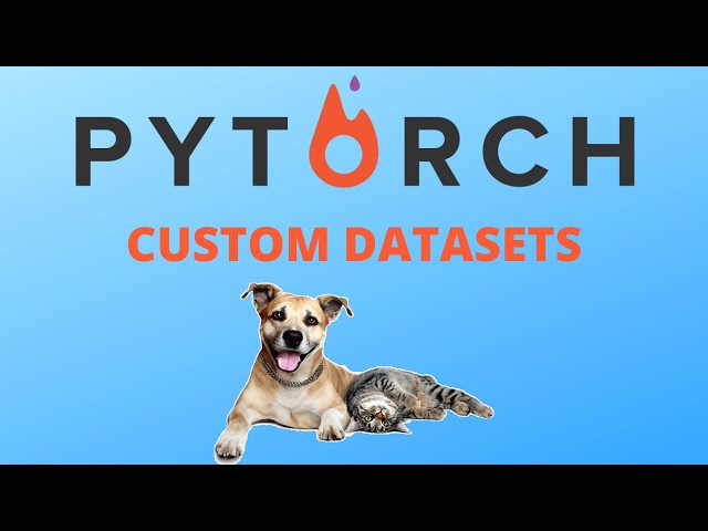 Creating a Custom Dataset in Pytorch