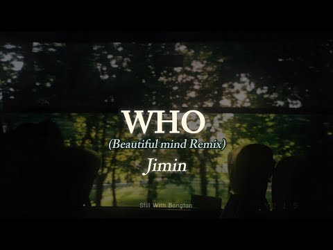 WHO (Beautiful mind remix) || Jimin [Lyrics]