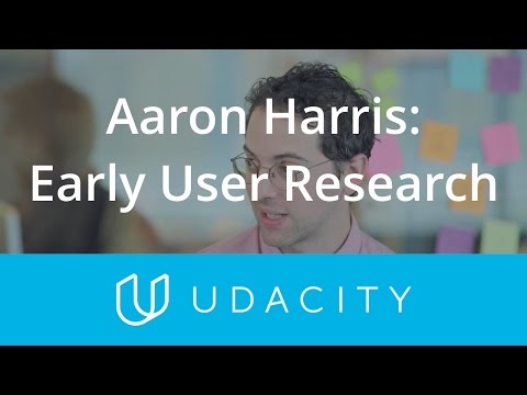 Aaron Harris: Early User Research | Validation | Product Design | Udacity - UCBVCi5JbYmfG3q5MEuoWdOw