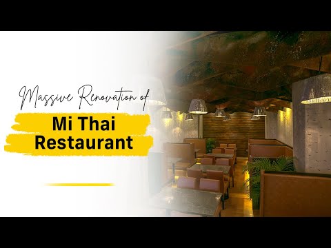 Massive Renovation of Mi Thai Restaurant