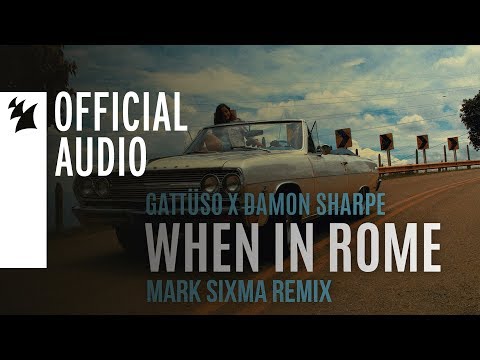 GATTÜSO x Damon Sharpe - When In Rome (Mark Sixma Remix) - UCGZXYc32ri4D0gSLPf2pZXQ