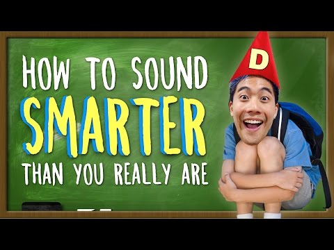 How To Sound Smarter Than You Really Are! - UCSAUGyc_xA8uYzaIVG6MESQ