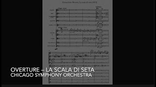 Chicago Symphony Orchestra – Overture to La Scala Di Seta (With Score)