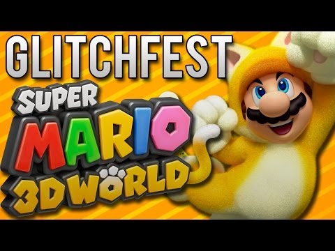 Super Mario 3D World - Glitchfest - UClgilE1XxsorM1iX9YtS4FA