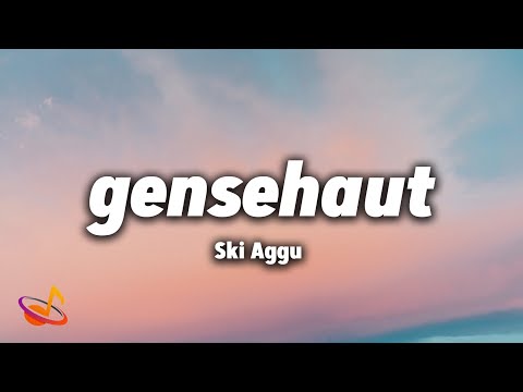 Ski Aggu - GENSEHAUT [Lyrics]