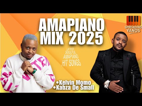 AMAPIANO MIX 2025 | BEST SOULFUL SELECTION | KELVIN MOMO, KABZA DE SMALL & MORE!!