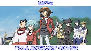 99% - Yu-Gi-Oh! GX (FULL ENGLISH COVER)