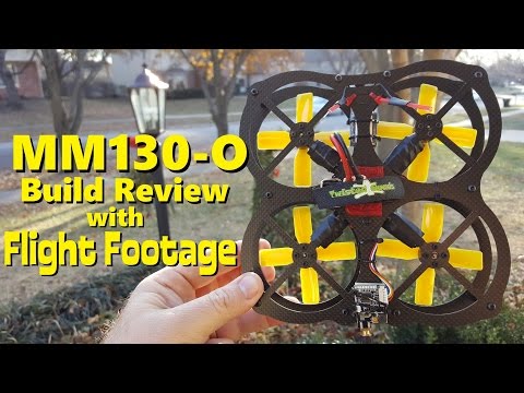 Build Review of the MM130-O with Some Flight Footage - UC92HE5A7DJtnjUe_JYoRypQ