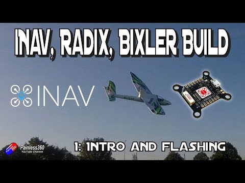 iNav 2.1/Radix/Bixler Build Series: 1. Introduction and flashing - UCp1vASX-fg959vRc1xowqpw